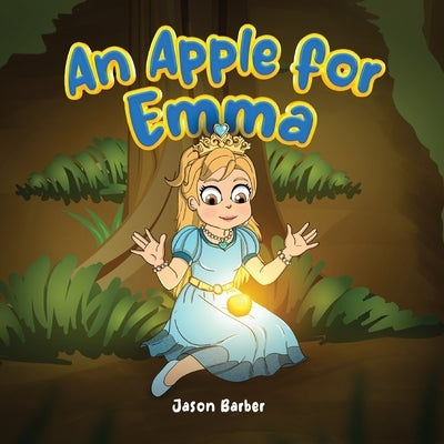 An Apple for Emma by Barber, Jason