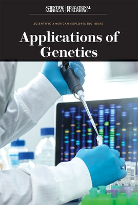 Applications of Genetics by Scientific American Editors