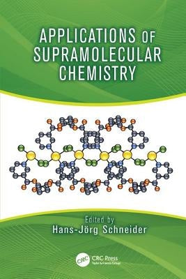 Applications of Supramolecular Chemistry by Schneider, Hans-Jörg