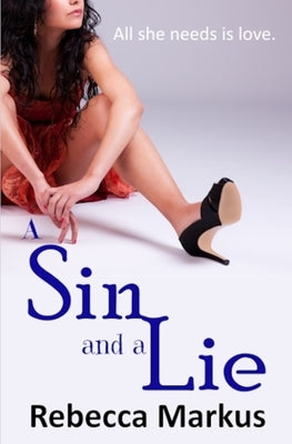 A Sin and a Lie by Markus, Rebecca