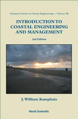 Introduction to Coastal Engineering and Management (2nd Edition) by Kamphuis, J. William