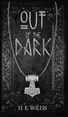 Out Of The Dark by Willis, H. E.