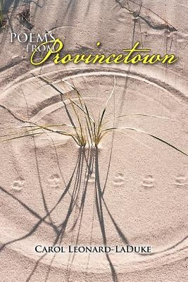 Poems from Provincetown by Leonard-Laduke, Carol