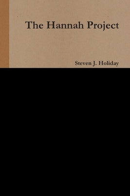 The Hannah Project by Holiday, Steven J.