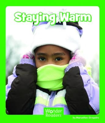 Staying Warm by Gregoire, Maryellen