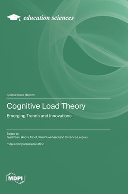 Cognitive Load Theory: Emerging Trends and Innovations by Paas, Fred