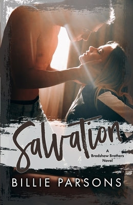 Salvation: A Bradshaw Brothers Novel Book 2 by Parsons, Billie