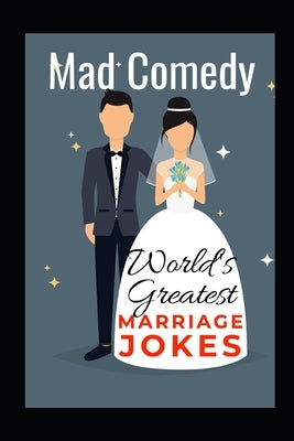 World's Greatest Marriage Jokes by Comedy, Mad