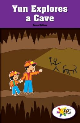 Yun Explores a Cave by McCune, Susan
