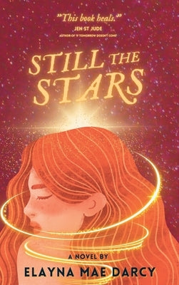 Still the Stars by Darcy, Elayna Mae