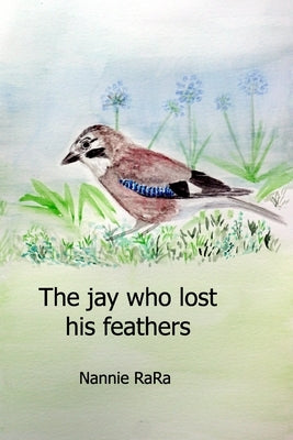 The jay who lost his feathers by Rara, Nannie