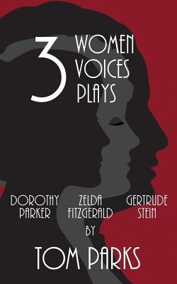 Three Women, Three Voices, Three Plays by Parks, Tom