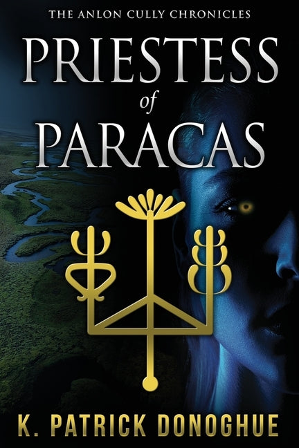 Priestess of Paracas by Donoghue, K. Patrick