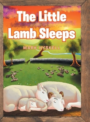 The Little Lamb Sleeps by Hyskell, Mark