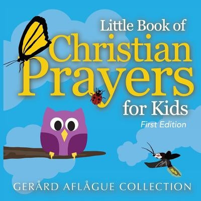 Little Book of Christian Prayers for Kids by Aflague, Gerard