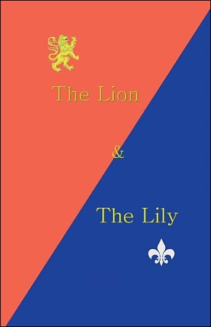 The Lion & the Lily by Landry, Peter