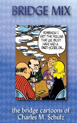 Bridge Mix: the Bridge cartoons of Charles M. Schulz by Schulz, Charles M.
