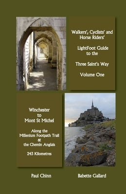 Lightfoot Guide to the Three Saints Way - Winchester to Mont Saint Michel by Gallard, Babette