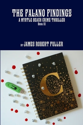 The Falano Findings by Fuller, James Robert
