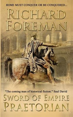 Sword of Empire: Praetorian by Foreman, Richard