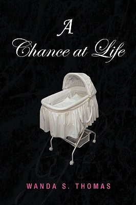 A Chance at Life by Thomas, Wanda S.