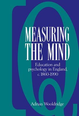 Measuring the Mind by Wooldridge, Adrian