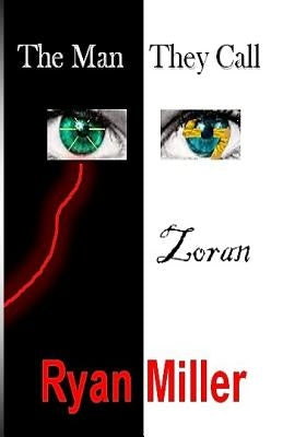 The Man They Call Zoran by Miller, Ryan