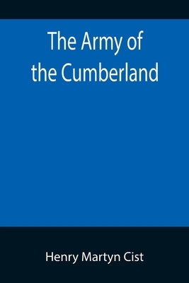 The Army of the Cumberland by Martyn Cist, Henry