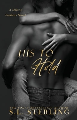His to Hold by Sterling, S. L.
