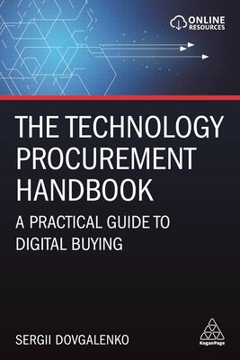 The Technology Procurement Handbook: A Practical Guide to Digital Buying by Dovgalenko, Sergii