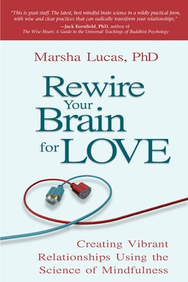 Rewire Your Brain for Love by Lucas