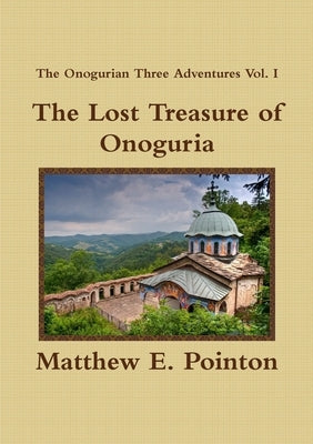 The Lost Treasure of Onoguria by Pointon, Matthew