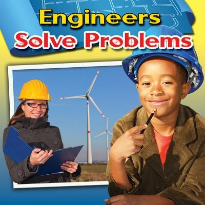 Engineers Solve Problems by Miller, Reagan
