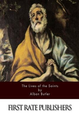 Lives of the Saints by Butler, Alban