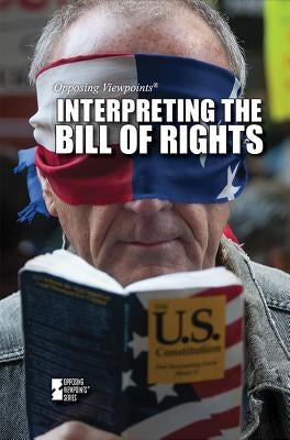 Interpreting the Bill of Rights by Hurt, Avery Elizabeth