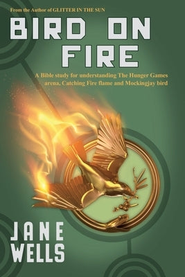 Bird on Fire by Wells, Jane