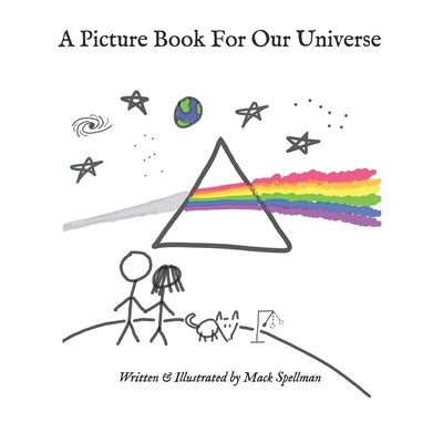 A Picture Book For Our Universe by Spellman, Mack