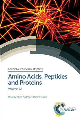 Amino Acids, Peptides and Proteins: Volume 42 by Ryadnov, Maxim
