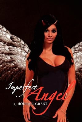 Imperfect Angel by Grant, Monique