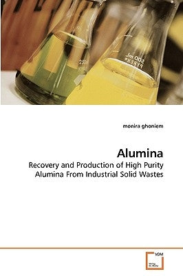 Alumina by Ghoniem, Monira