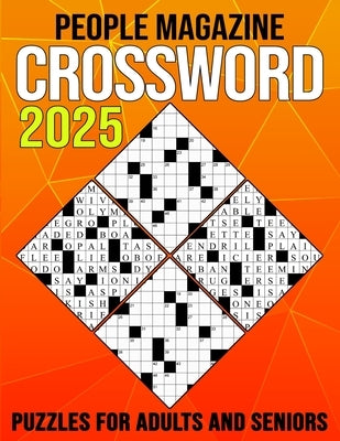 2025 People Magazine Crossword Puzzles For Adults And Seniors: Featuring Historical Figures, Events, Celebrities, And More! by Barden, Jennifer J.