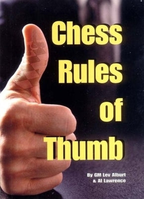 Chess Rules of Thumb by Alburt, Lev
