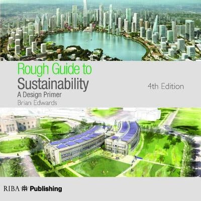 Rough Guide to Sustainability: A Design Primer by Edwards, Brian