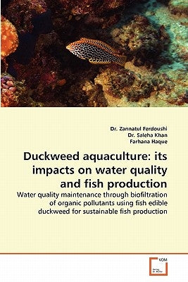 Duckweed Aquaculture: Its Impacts on Water Quality and Fish Production by Ferdoushi, Zannatul