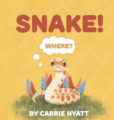 Snake! by Hyatt, Carrie