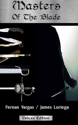 Masters of the Blade by Vargas, Fernan