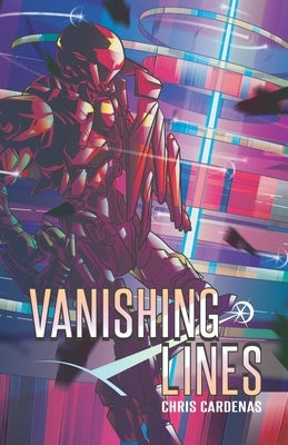 Vanishing Lines by Cardenas, Chris