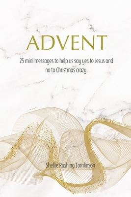 Advent by Rushing Tomlinson, Shellie