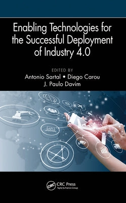 Enabling Technologies for the Successful Deployment of Industry 4.0 by Sartal, Antonio