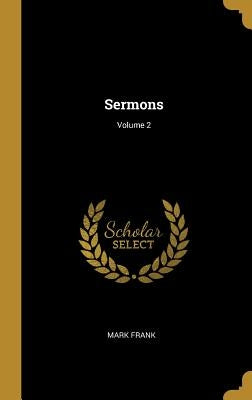 Sermons; Volume 2 by Frank, Mark